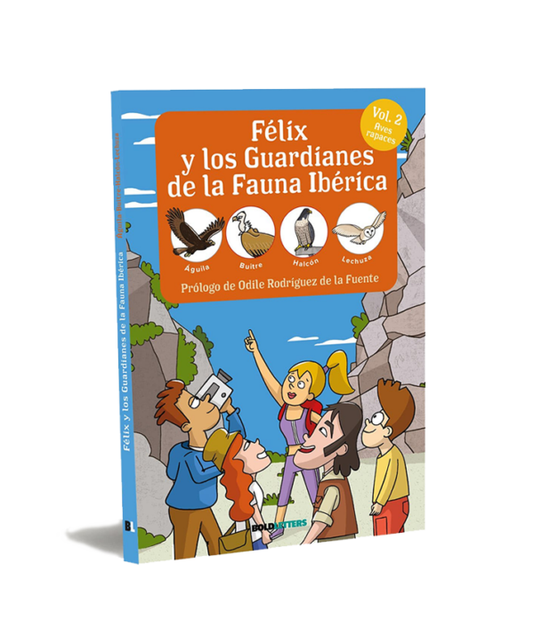 Félix y los guardianes de la fauna ibérica Vol. 2 Aves Rapaces